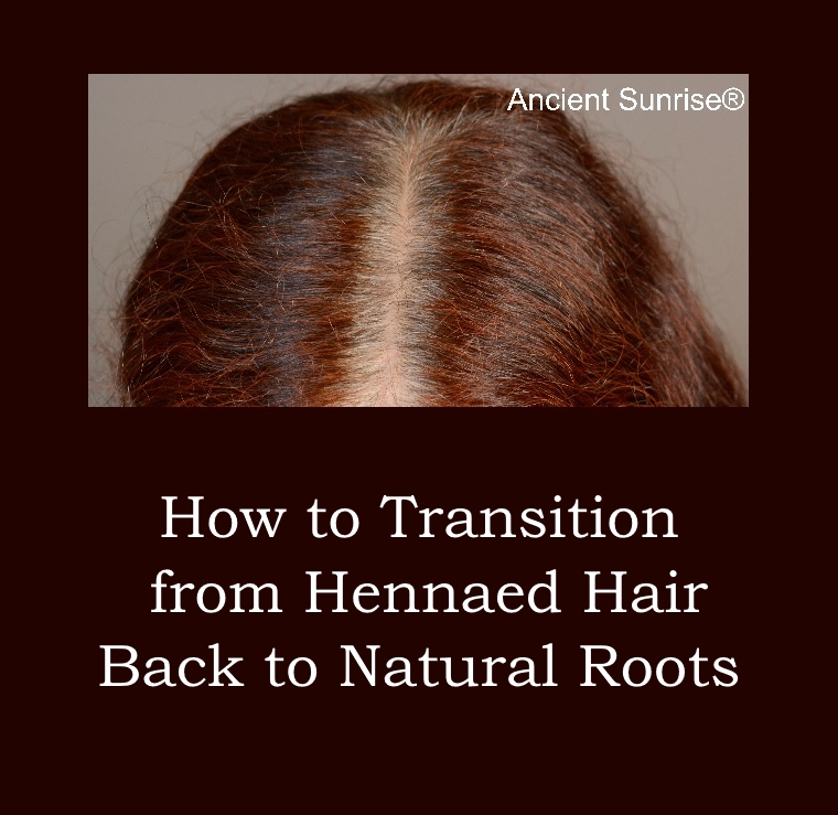 How to transition from hennaed hair to your natural roots