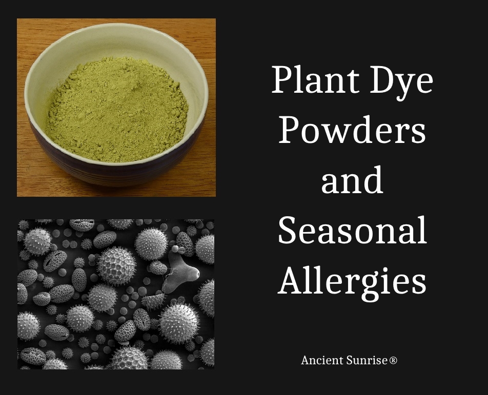 Plant Dye Powders and Seasonal Allergies 