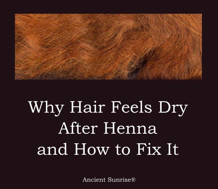 Full Coverage: Why Hair Feels Dry After Henna and How to Fix It