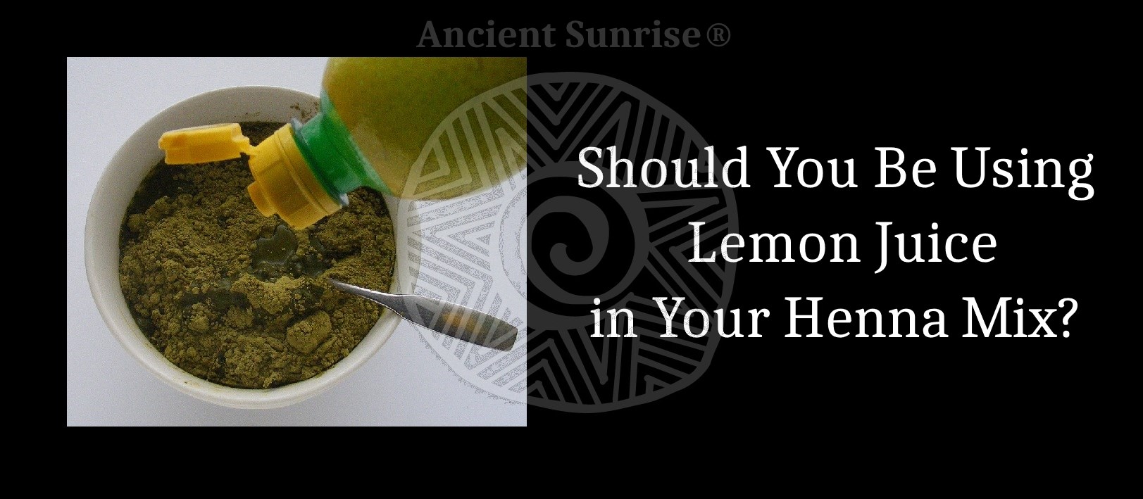Should You Be Using Lemon Juice In Your Henna Mix?